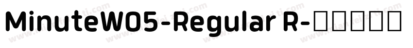 MinuteW05-Regular R字体转换